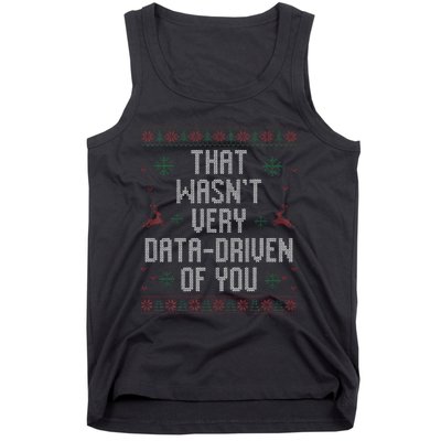 That WasnT Very Data Driven Of You Christmas Xmas Pajamas Tank Top