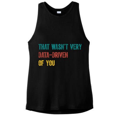That Wasn’T Very Data Driven Of You Ladies PosiCharge Tri-Blend Wicking Tank
