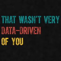 That Wasn’T Very Data Driven Of You Ladies PosiCharge Tri-Blend Wicking Tank