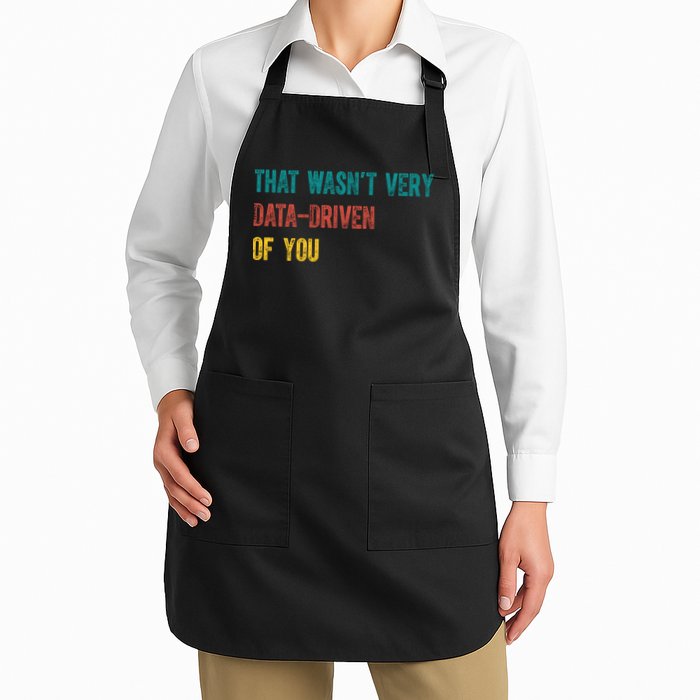 That Wasn’T Very Data Driven Of You Apron