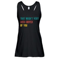That Wasn’T Very Data Driven Of You Ladies Essential Flowy Tank