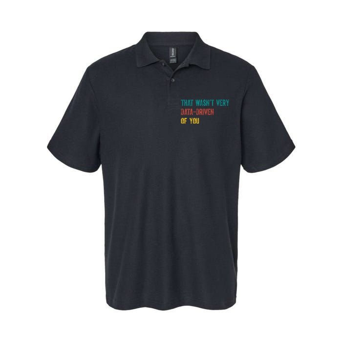 That Wasn’T Very Data Driven Of You Softstyle Adult Sport Polo