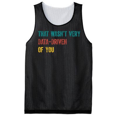 That Wasn’T Very Data Driven Of You Mesh Reversible Basketball Jersey Tank