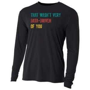 That Wasn’T Very Data Driven Of You Cooling Performance Long Sleeve Crew