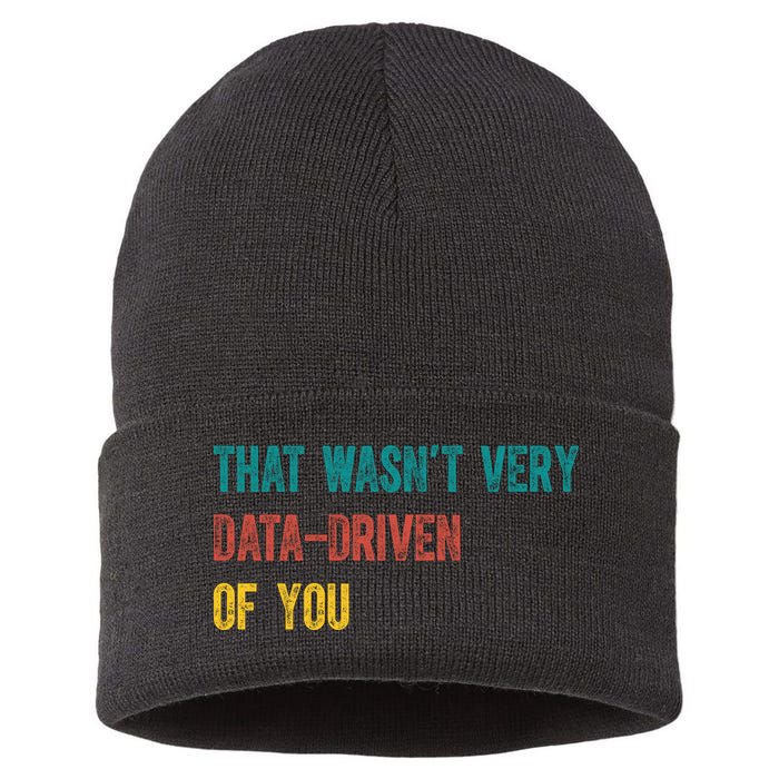 That Wasn’T Very Data Driven Of You Sustainable Knit Beanie