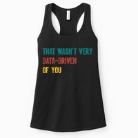 That Wasn’T Very Data Driven Of You Womens Tank Top