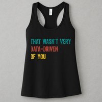 That Wasn’T Very Data Driven Of You Womens Tank Top