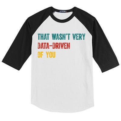 That Wasn’T Very Data Driven Of You Kids Colorblock Raglan Jersey