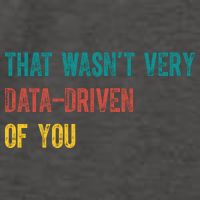 That Wasn’T Very Data Driven Of You Vector Backpack