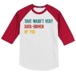 That Wasn’T Very Data Driven Of You Kids Colorblock Raglan Jersey