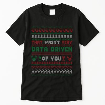 That WasnT Very Datadriven Christmas Jammies Family Xmas Tall T-Shirt