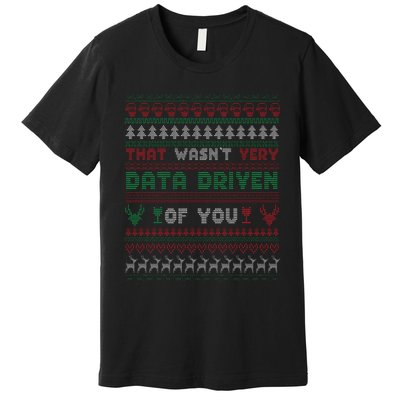 That WasnT Very Datadriven Christmas Jammies Family Xmas Premium T-Shirt