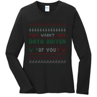 That WasnT Very Datadriven Christmas Jammies Family Xmas Ladies Long Sleeve Shirt