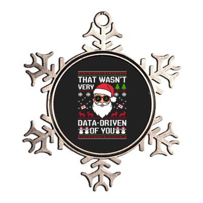 That WasnT Very Data Driven Of You Ugly Christmas Sweaters Sweatshirt Metallic Star Ornament