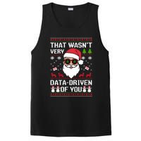 That WasnT Very Data Driven Of You Ugly Christmas Sweaters Sweatshirt PosiCharge Competitor Tank