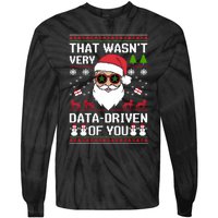 That WasnT Very Data Driven Of You Ugly Christmas Sweaters Sweatshirt Tie-Dye Long Sleeve Shirt