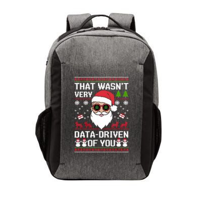 That WasnT Very Data Driven Of You Ugly Christmas Sweaters Sweatshirt Vector Backpack