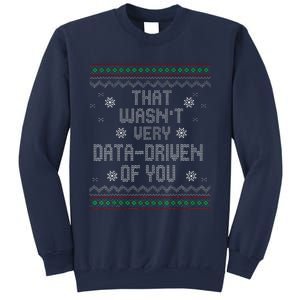 That WasnT Very Data Driven Of You Christmas Xmas Pajamas Sweatshirt