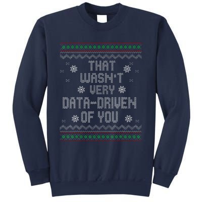 That WasnT Very Data Driven Of You Christmas Xmas Pajamas Sweatshirt