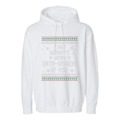 That WasnT Very Data Driven Of You Christmas Xmas Pajamas Garment-Dyed Fleece Hoodie