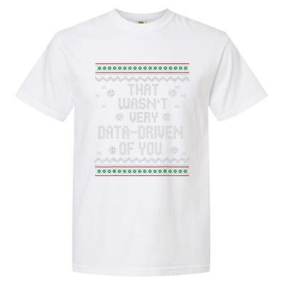 That WasnT Very Data Driven Of You Christmas Xmas Pajamas Garment-Dyed Heavyweight T-Shirt