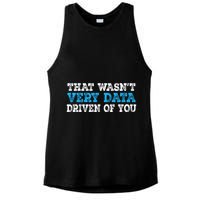 That WasnT Very Data Driven Of You Funny Data Analyst Ladies PosiCharge Tri-Blend Wicking Tank