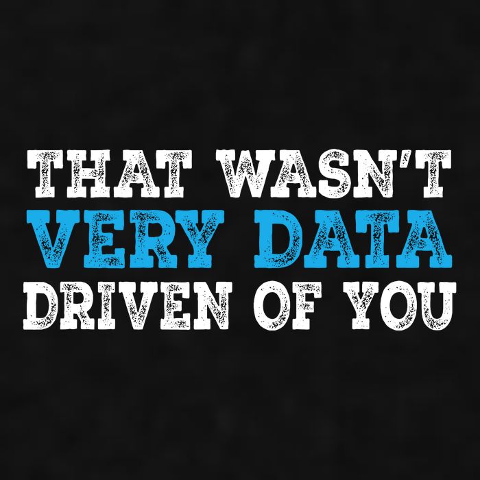 That WasnT Very Data Driven Of You Funny Data Analyst Ladies PosiCharge Tri-Blend Wicking Tank