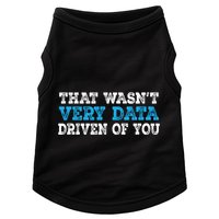 That WasnT Very Data Driven Of You Funny Data Analyst Doggie Tank