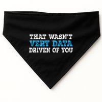 That WasnT Very Data Driven Of You Funny Data Analyst USA-Made Doggie Bandana