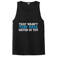 That WasnT Very Data Driven Of You Funny Data Analyst PosiCharge Competitor Tank