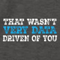 That WasnT Very Data Driven Of You Funny Data Analyst Vector Backpack