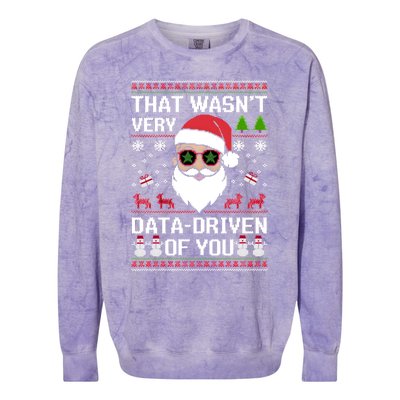 That WasnT Very Data Driven Of You Ugly Christmas Cool Gift Colorblast Crewneck Sweatshirt