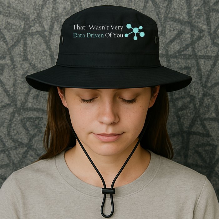 That WasnT Very Datadriven Of You Data Geek Legacy Cool Fit Booney Bucket Hat