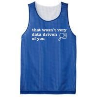 That WasnT Very Data Driven Of You Data Analyst Geek Mesh Reversible Basketball Jersey Tank