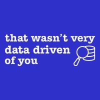 That WasnT Very Data Driven Of You Data Analyst Geek Women's Racerback Tank