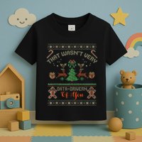 That WasnT Very Data Driven Of You Ugly Christmas Sweaters Toddler T-Shirt
