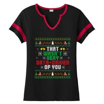 That WasnT Very Data Driven Of You Christmas Xmas Ladies Halftime Notch Neck Tee