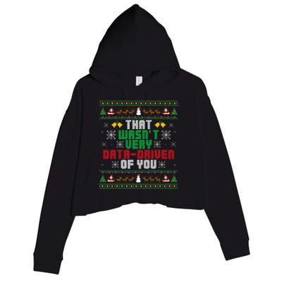 That WasnT Very Data Driven Of You Christmas Xmas Crop Fleece Hoodie