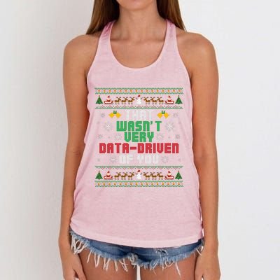 That WasnT Very Data Driven Of You Christmas Xmas Women's Knotted Racerback Tank