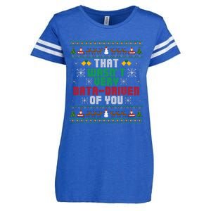 That WasnT Very Data Driven Of You Christmas Xmas Enza Ladies Jersey Football T-Shirt