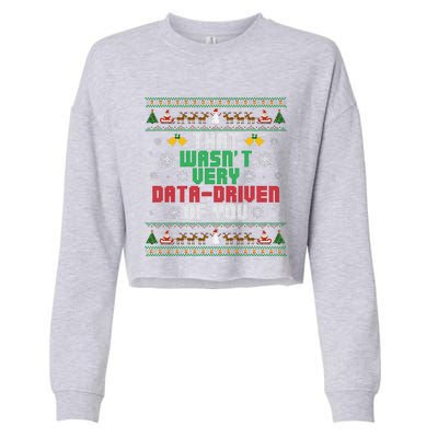 That WasnT Very Data Driven Of You Christmas Xmas Cropped Pullover Crew