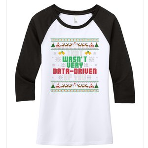 That WasnT Very Data Driven Of You Christmas Xmas Women's Tri-Blend 3/4-Sleeve Raglan Shirt