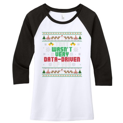 That WasnT Very Data Driven Of You Christmas Xmas Women's Tri-Blend 3/4-Sleeve Raglan Shirt