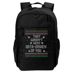 That WasnT Very Data Driven Of You Christmas Xmas Pajamas Daily Commute Backpack