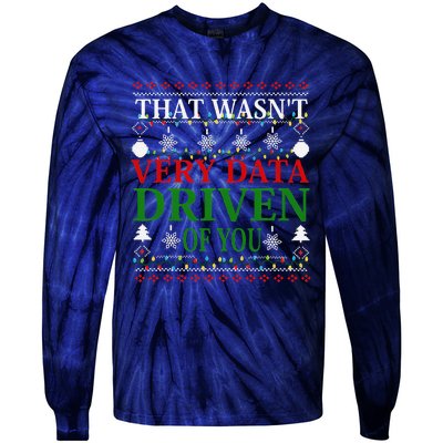 That WasnT Very Data Driven Of You Christmas Xmas Pajamas Tie-Dye Long Sleeve Shirt