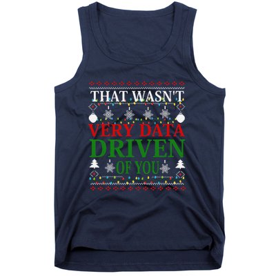 That WasnT Very Data Driven Of You Christmas Xmas Pajamas Tank Top