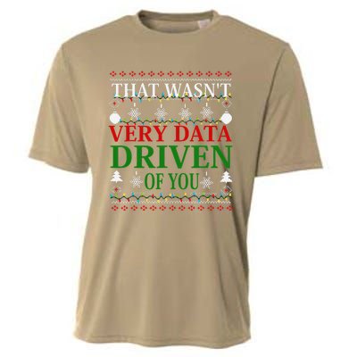 That WasnT Very Data Driven Of You Christmas Xmas Pajamas Cooling Performance Crew T-Shirt