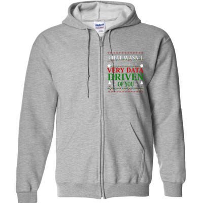 That WasnT Very Data Driven Of You Christmas Xmas Pajamas Full Zip Hoodie