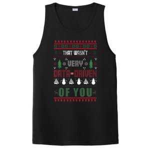 That WasnT Very Data Driven Of You Ugly Sweater Christmas PosiCharge Competitor Tank