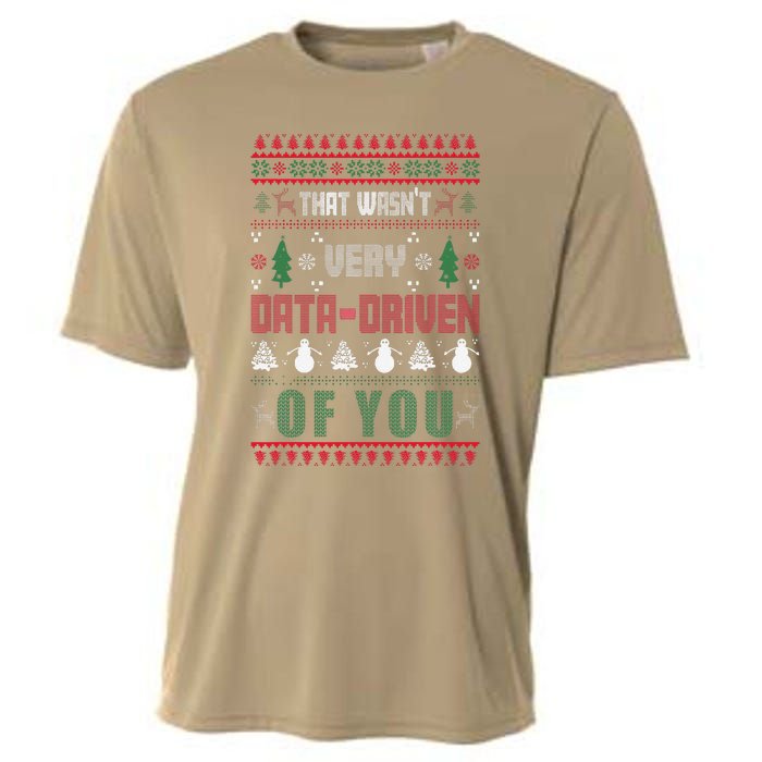 That WasnT Very Data Driven Of You Ugly Sweater Christmas Cooling Performance Crew T-Shirt